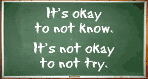 It's okay to not know.